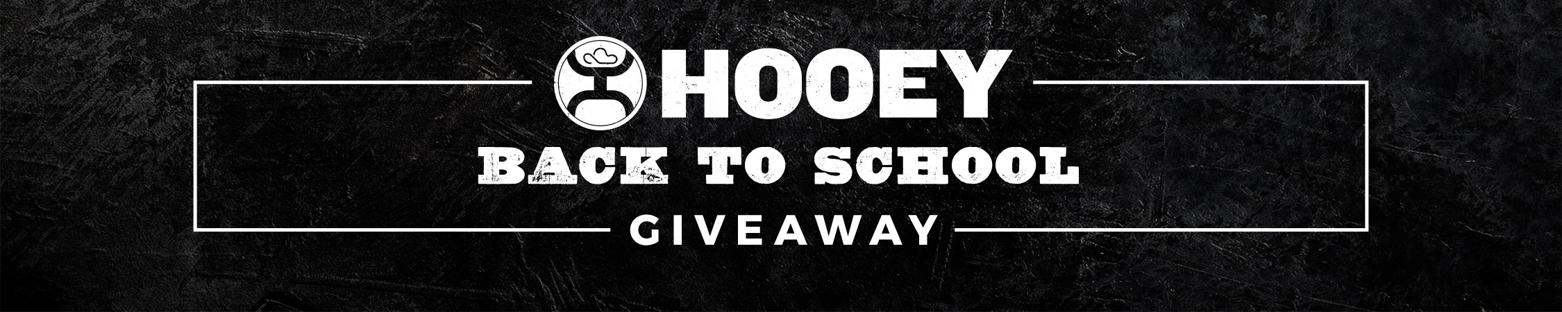 Enter the Hooey Back To School Giveaway August 1 - 14, 2022